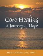 Core Healing: A Journey of Hope