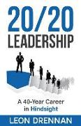 20/20 Leadership: A 40-Year Career in Hindsight