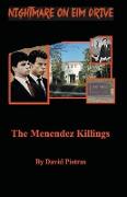 A Nightmare on Elm Drive The Menendez Killings