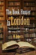 The Book Hunter In London, Part One