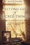 Letting Go of Sacred Things