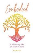 Embodied: A self-care guide for sensitive souls