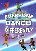 Everyone Dances Differently