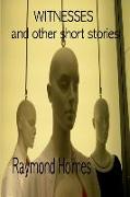 Witnesses: And Other Short Stories