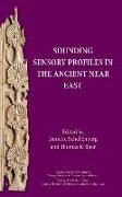 Sounding Sensory Profiles in the Ancient Near East