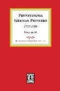 Pennsylvania German Pioneers, Volume#1.: A Publication of the Original Lists of Arrivals in the Port of Philadelphia from 1727 to 1808