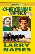 Cheyenne Justice: Creed #9