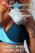 Desperately Seeking Pleasure