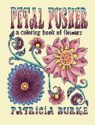 Petal Pusher: A Coloring Book of Flowers