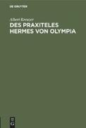 Des Praxiteles Hermes von Olympia