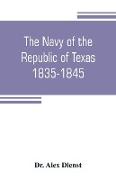 The Navy of the Republic of Texas, 1835-1845