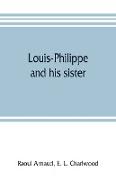 Louis-Philippe and his sister, the political life rôle of Adelaide of Orleans (1777-1847)