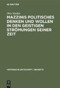 Mazzinis politisches Denken und Wollen in den geistigen Strömungen seiner Zeit