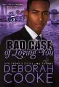 Bad Case of Loving You: A Contemporary Romance