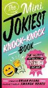 The Mini Jokiest Knock-Knock Book: Knee-Slappers That Will Keep You Laughing Out Loud