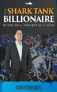 The Shark Tank Billionaire: How Mark Cuban is Dominating the Sport of Business