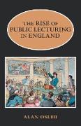 The Rise of Public Lecturing in England