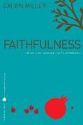 Faithfulness: Cultivating Spirit-Given Character // A Six-Week Study