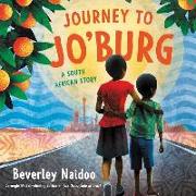 Journey to Jo'burg: A South African Story