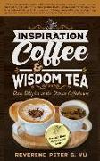 Inspiration Coffee & Wisdom Tea: Daily Delights at the Divine Coffeehouse