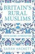 Britain'S Rural Muslims