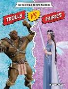 Trolls vs. Fairies