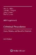 Criminal Procedures, Cases, Statutes, and Executive Materials, Sixth Edition: 2019 Supplement