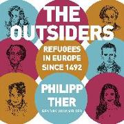 The Outsiders: Refugees in Europe Since 1492