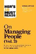 HBR's 10 Must Reads on Managing People, Vol. 2 (with bonus article ¿The Feedback Fallacy¿ by Marcus Buckingham and Ashley Goodall)