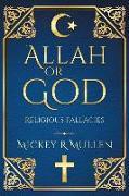 Allah Or God: Religious Fallacies