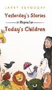 Yesterday's Stories in Rhyme for Today's Children