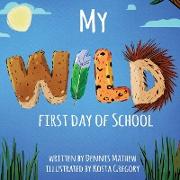 My WILD First Day of School