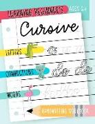 Learning Beginner's Cursive: Letters, Connections & Words Handwriting Workbook: Ages 6+: An Animal Themed Children's Activity Book to Learn & Pract
