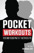 Pocket Workouts - 100 no-equipment workouts: Train any time, anywhere without a gym or special equipment