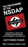 The Programme of the NSDAP: The National Socialist German Worker's Party and Its General Conceptions