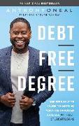 Debt-Free Degree: The Step-By-Step Guide to Getting Your Kid Through College Without Student Loans