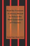 Read for Freedom: A Literacy Model to Reduce the Next Generation of Prisoners
