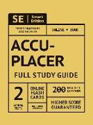 Accuplacer Full Study Guide: Complete Subject Review, Online Video Lessons, 2 Full Practice Tests Book + Online, 200 Realistic Questions, Plus Onli