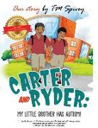 Carter and Ryder: My Little Brother has Autism!