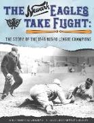 The Newark Eagles Take Flight: The Story of the 1946 Negro League Champions