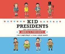 Kid Presidents: True Tales of Childhood from America's Presidents