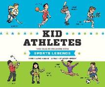 Kid Athletes: True Tales of Childhood from Sports Legends