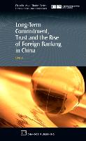 Long-Term Commitment, Trust and the Rise of Foreign Banking in China