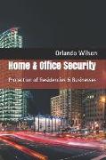Home & Office Security: Protection of Residencies & Businesses