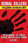 2017 Serial Killers True Crime Anthology, Volume IV