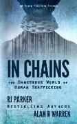 In Chains: The Dangerous World of Human Trafficking