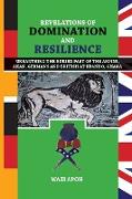 Revelations of Dominance and Resilience