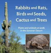 Rabbits and Rats, Birds and Seeds, Cactus and Trees