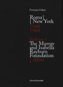 Before/After: The Murray and Isabella Rayburn Foundation: Roma/New York 1948-1964