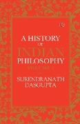 A HISTORY OF INDIAN PHILOSOPHY VOL 1